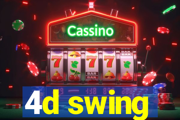 4d swing